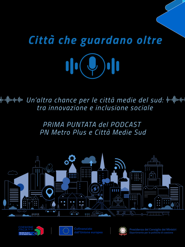“Un’altra chance per le città medie del Sud”: online la prima puntata del podcast PN Metro Plus