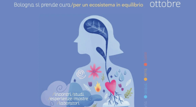 Salute&Ambiente: Bologna si prende cura. Tre giorni per un ecosistema in equilibrio